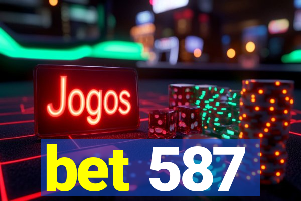 bet 587